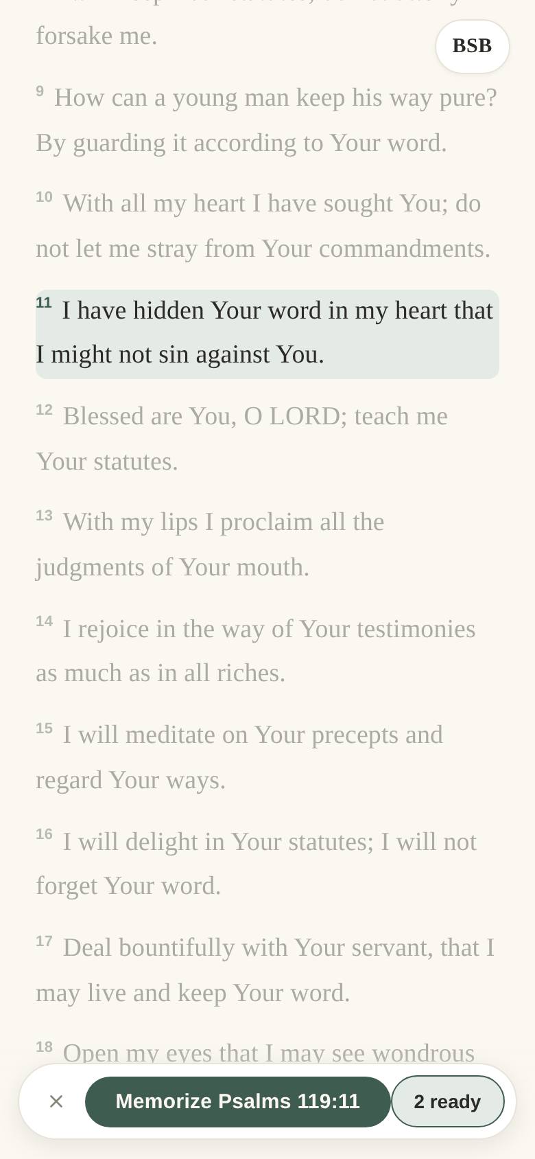 Psalm 119 in the reader with verse 11 highlighted, a Memorize Psalms 119:11 button waiting at the bottom of the page and a pill beside it reading 2 ready.